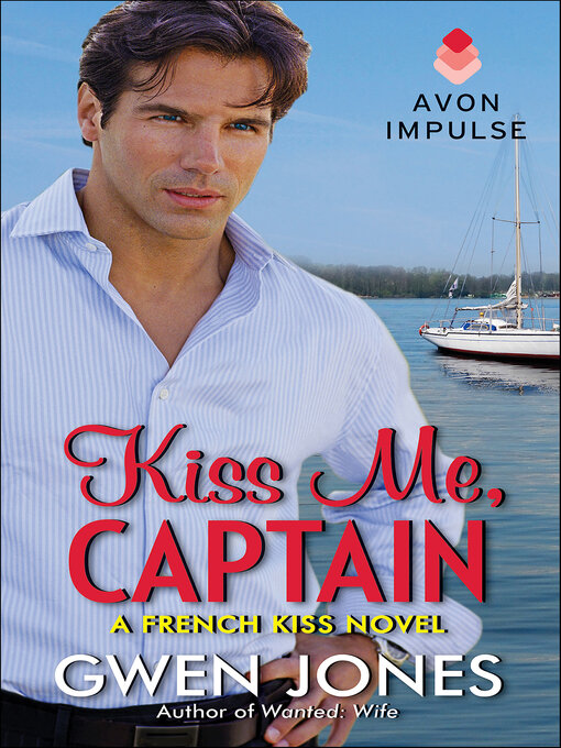 Title details for Kiss Me, Captain by Gwen Jones - Available